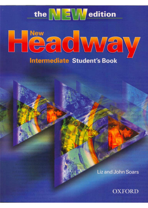 New Headway Intermediate - Third Edition: Student's Book Intermediate level