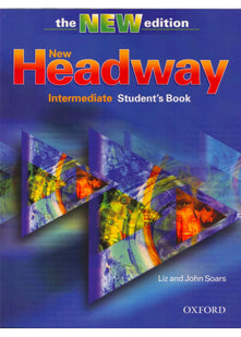 New Headway Intermediate - Third Edition: Student's Book Intermediate level
