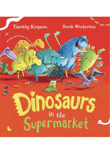 Dinosaurs in the Supermarket: A brilliantly fun picture book filled with DINOSAURS!: 1