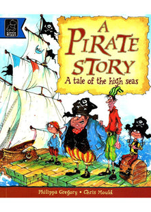 Pirate Story: A Tale of the High Seas (Story Corner S.)