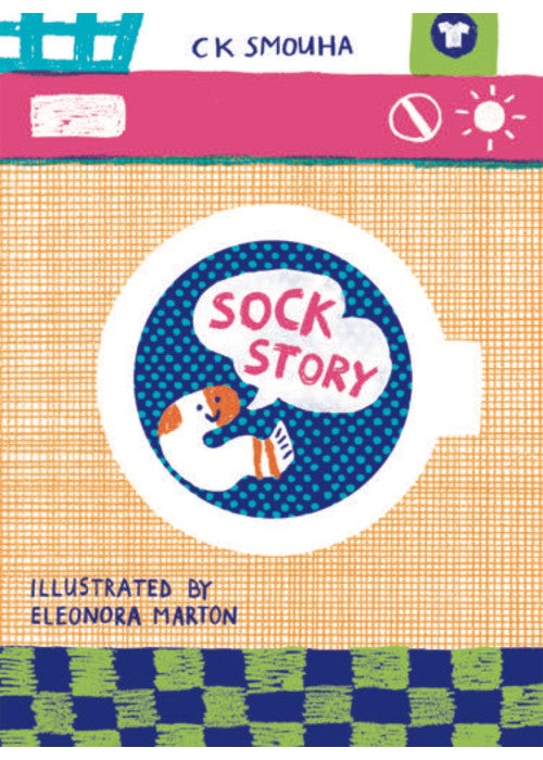Sock Story: C K Smouha, illustrated by Eleonora Marton