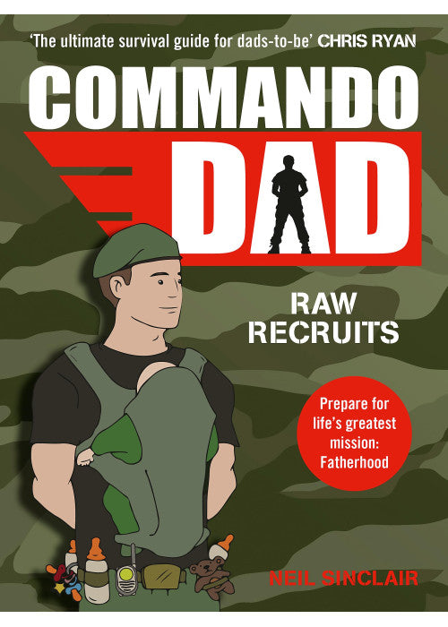 Commando Dad: Advice for Raw Recruits: From pregnancy to birth