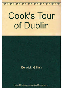 Cook's Tour of Dublin