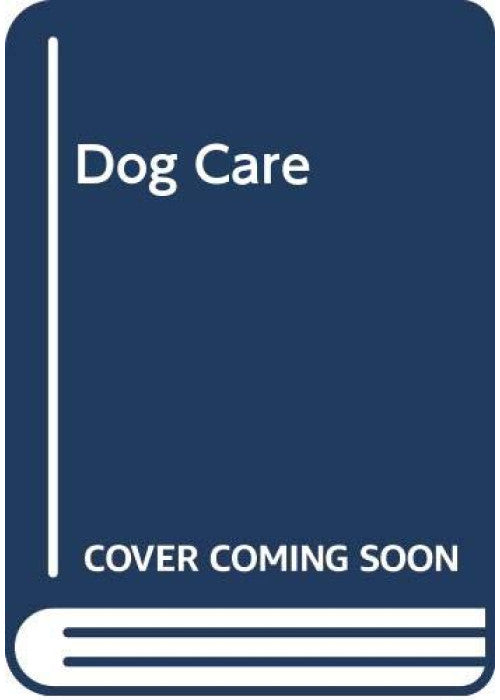 Dog Care (Hamlyn all-colour paperbacks, domestic animals and pets)