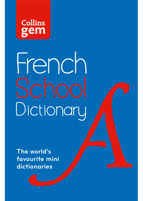 French School Gem Dictionary: Trusted support for learning, in a mini-format (Collins French School Dictionaries)