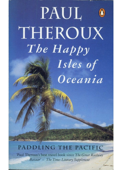The Happy Isles of Oceania: Paddling the Pacific