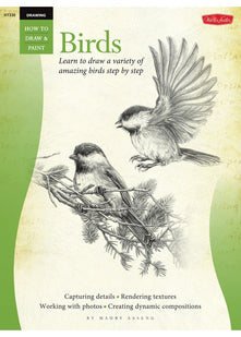 Drawing: Birds: Learn to draw a variety of amazing birds step by step (How to Draw & Paint)
