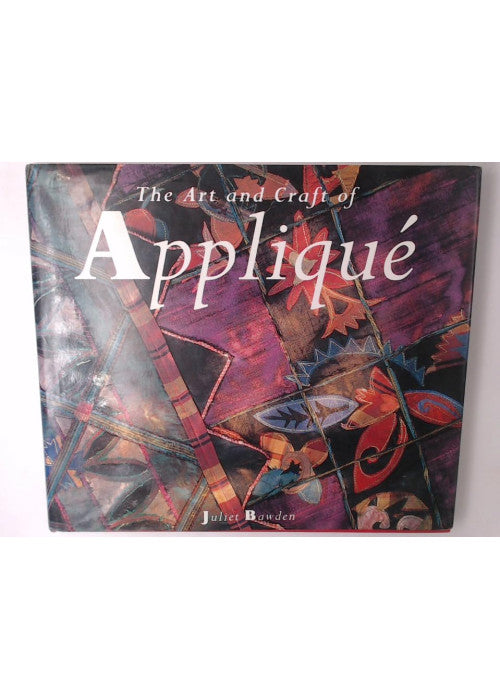 The Art and Craft of Applique (Art & Craft)
