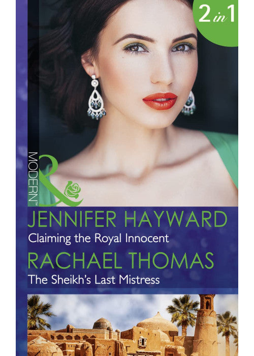 Claiming The Royal Innocent: Claiming the Royal Innocent / The Sheikh's Last Mistress (Mills & Boon Modern) (Kingdoms & Crowns, Book 2)