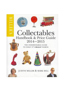 Miller's Collectables Handbook & Price Guide 2014-2015: The Indispensable Guide to What It's Really Worth!