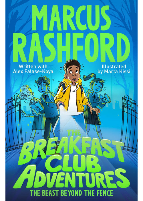 The Beast Beyond the Fence: A Fun-Filled Spooky Adventure by International Footballer Marcus Rashford!: 1 (The Breakfast Club Adventures, 1)