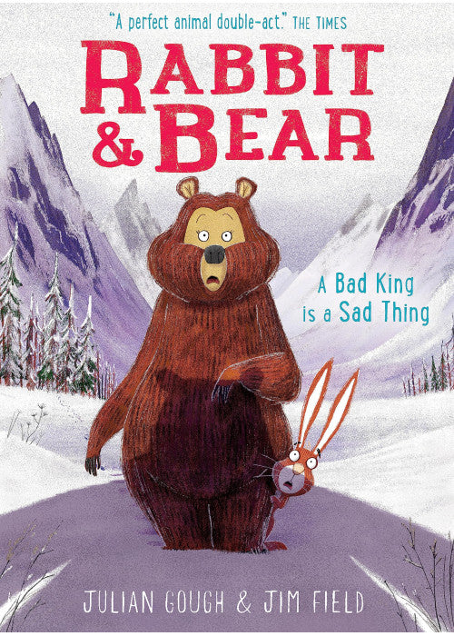 A Bad King is a Sad Thing: Book 5 (Rabbit and Bear)