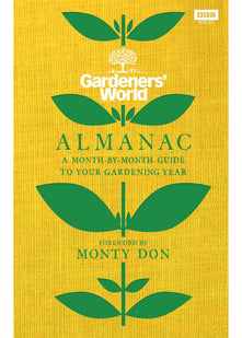 The Gardeners’ World Almanac: A month-by-month guide to your gardening year