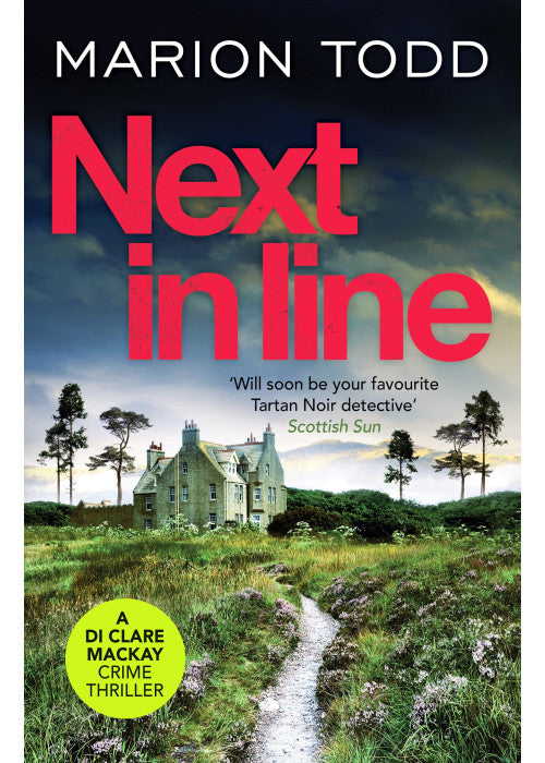 Next in Line: A must-read Scottish crime thriller: 5 (Detective Clare Mackay, 5)
