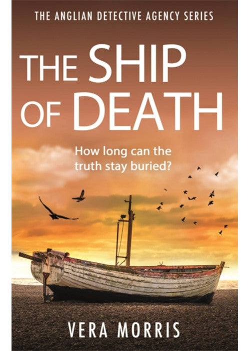 The Ship of Death: A gripping and addictive murder mystery perfect for crime fiction fans (The Anglian Detective Agency Series, Book 4)