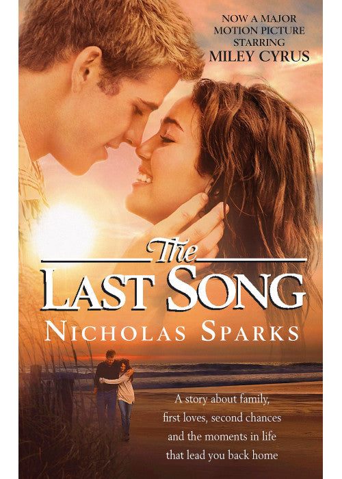 The Last Song: A story about family, first loves, second chances and the monments in life that lead you back home