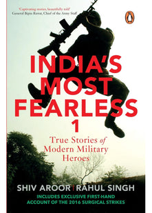 India's Most Fearless: True Stories of Modern Military Heroes