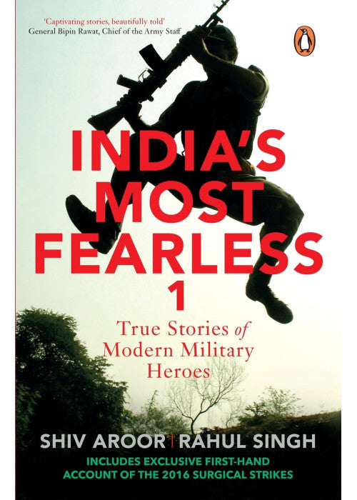 India's Most Fearless: True Stories of Modern Military Heroes