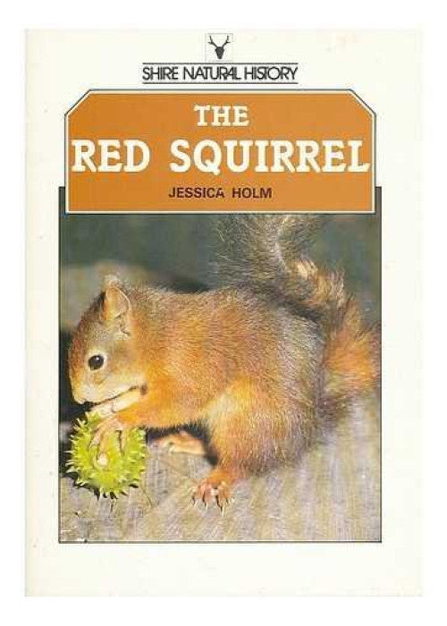 The Red Squirrel (Shire natural history)