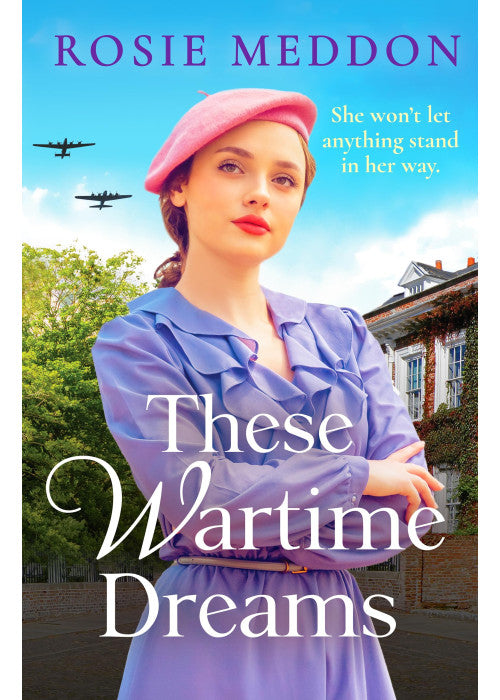 These Wartime Dreams: A compelling and dramatic WW2 saga of love and friendship (The Sisters' War, 3)