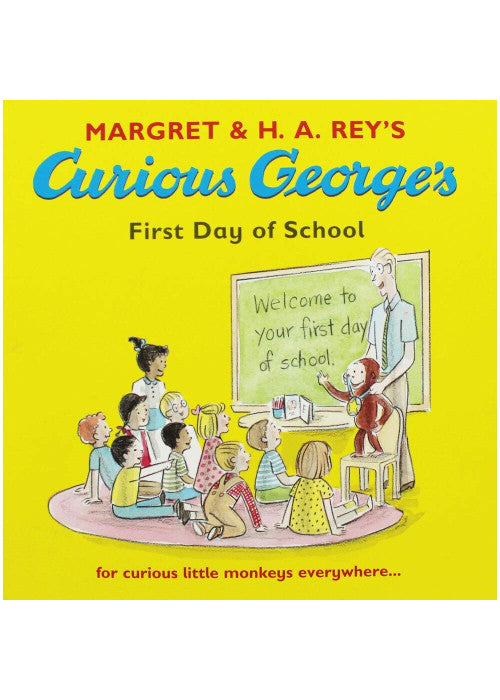 Margaret & H. A. Rey's Curious Georges First Day at School