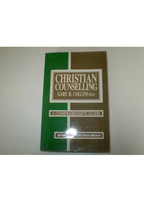 Christian Counselling: A Comprehensive Guide (Christian counselling series)