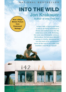 Into the Wild: The true story of a fatal journey into the harsh Alaskan wilderness