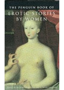 The Penguin Book of Erotic Stories By Women