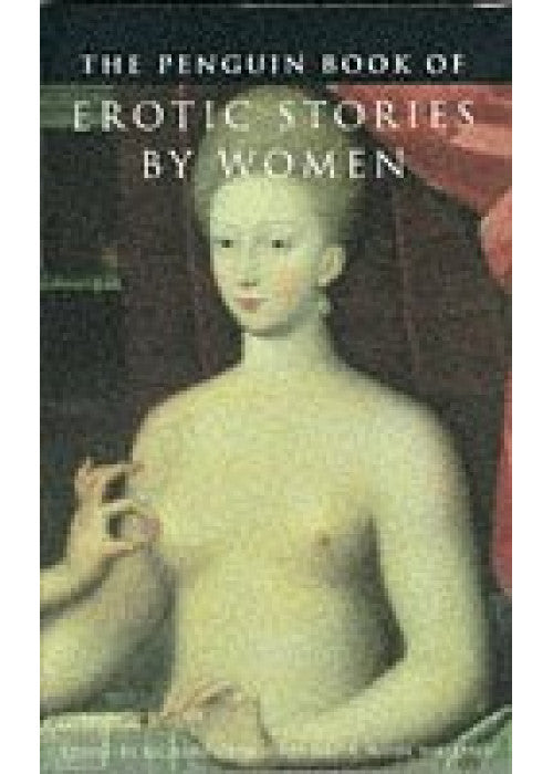 The Penguin Book of Erotic Stories By Women