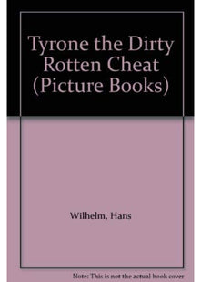 Tyrone the Dirty Rotten Cheat (Picture Books)