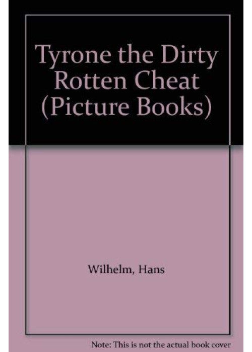 Tyrone the Dirty Rotten Cheat (Picture Books)