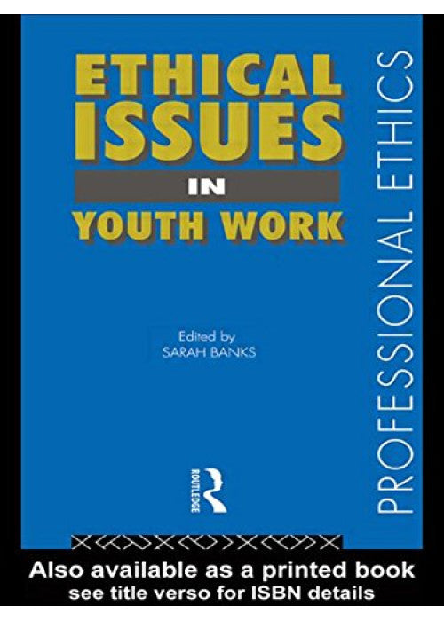 Ethical Issues in Youth Work (Professional Ethics)