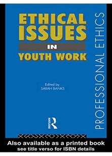 Ethical Issues in Youth Work (Professional Ethics)