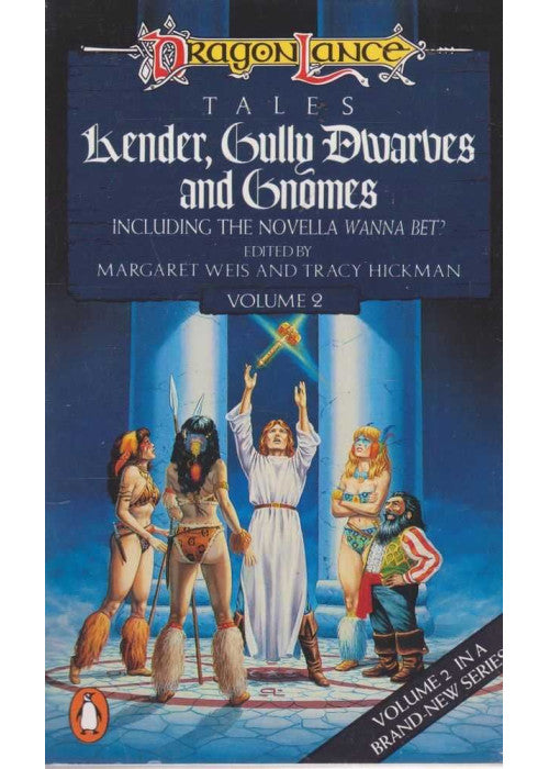 Kender, Gully Dwarves, And Gnomes: Dragonlance Tales Volume 2: Featuring 'Wanna Bet?'