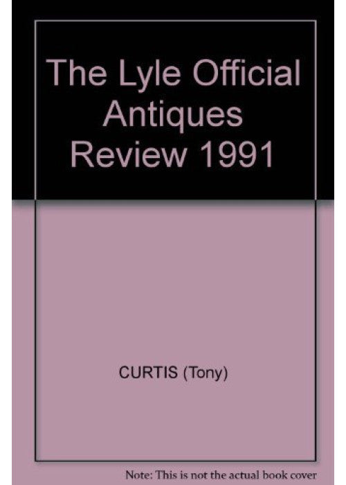 The Lyle Official Antiques Review 1991