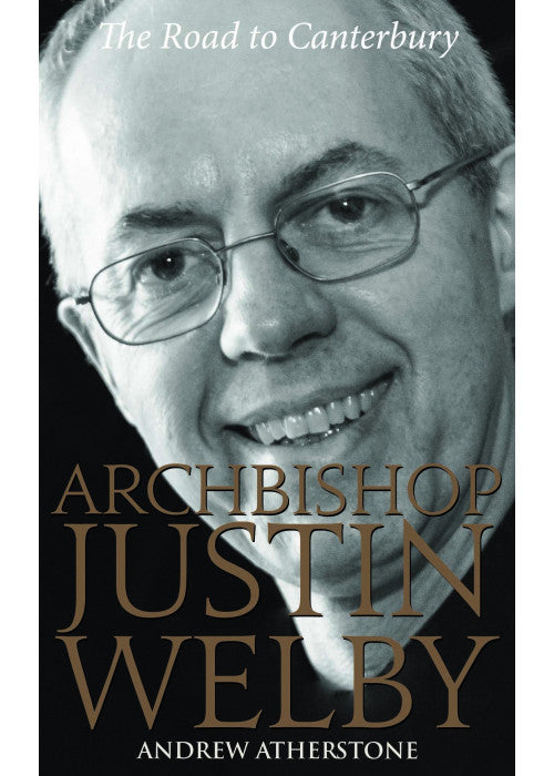 Archbishop Justin Welby: The Road to Canterbury