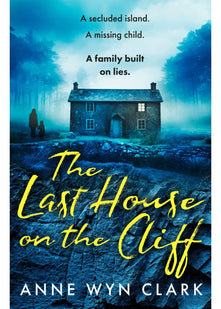 The Last House on the Cliff: The most twisty psychological thriller of 2025, perfect for fans of Ruth Ware and Cass Green: Book 2 (The Thriller Collection)