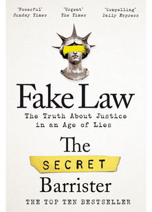 Fake Law: The Truth About Justice in an Age of Lies