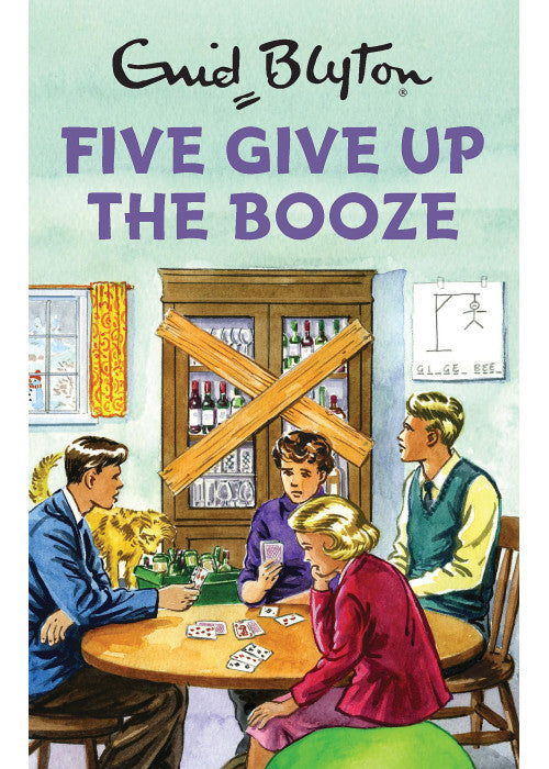 Five Give Up the Booze (Enid Blyton for Grown Ups)