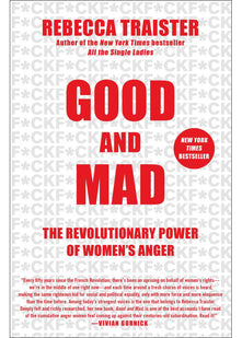 Good and Mad: The Revolutionary Power of Women's Anger
