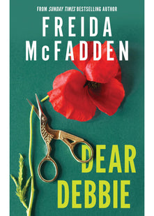 Dear Debbie: The Instant Sunday Times Bestselling Psychological Thriller from the Author of The Housemaid Books