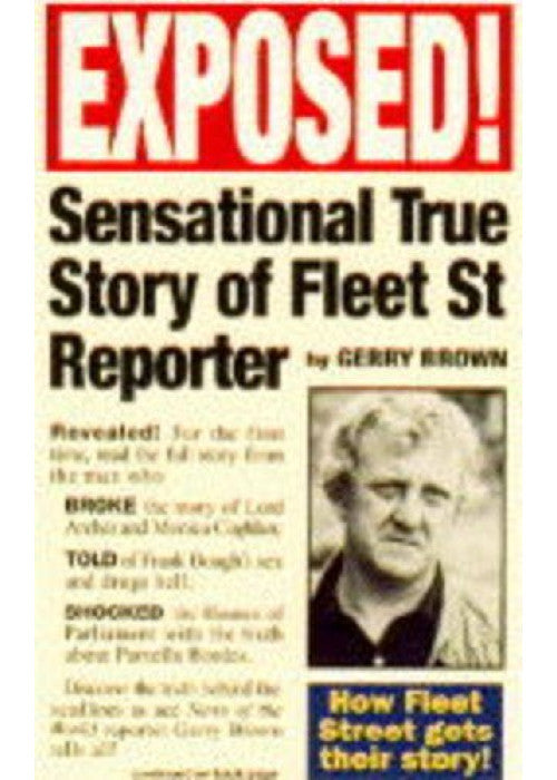 Exposed!: Sensational True Story of a Fleet Street Reporter