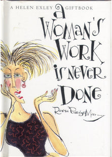 A Womans Work is Never Done