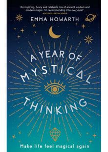A Year of Mystical Thinking: Make Life Feel Magical Again
