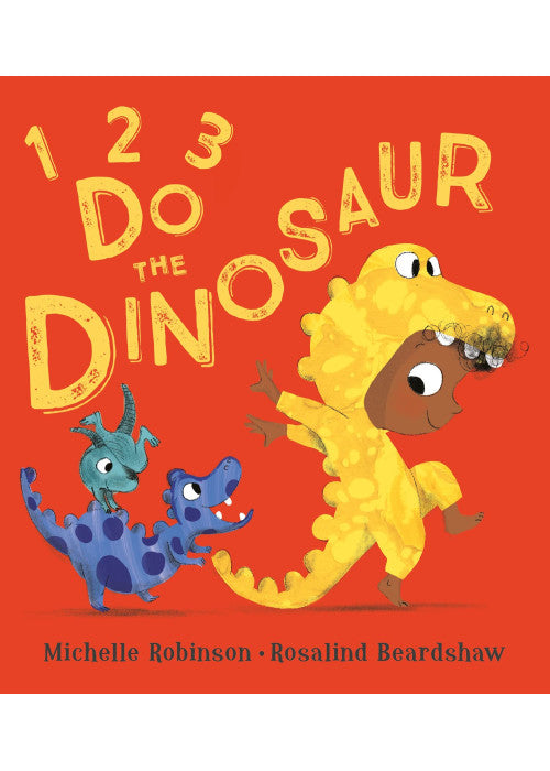 1, 2, 3, Do the Dinosaur: A gentle rhyming picture book, perfect for bedtime – shortlisted for the BookTrust Storytime Prize