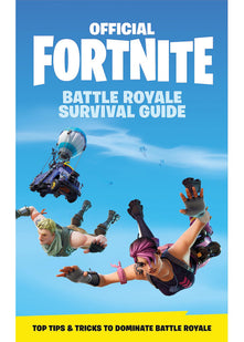FORTNITE Official: The Battle Royale Survival Guide (Official Fortnite Books)