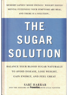 Prevention's the Sugar Solution: Balance Your Blood Sugar Naturally to Beat Disease, Lose Weight, Gain Energy, and Feel Great