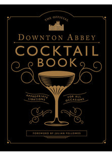The Official Downton Abbey Cocktail Book
