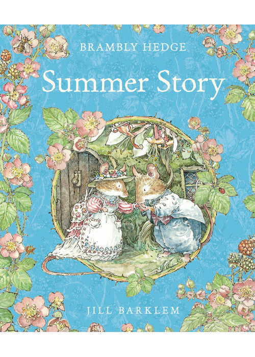Summer Story: Introduce children to the seasons in the gorgeously illustrated classics of Brambly Hedge!