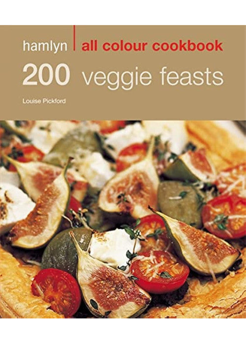 Hamlyn All Colour Cookery: 200 Veggie Feasts: Hamlyn All Colour Cookbook